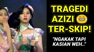 Tragedi Azizi JKT48 : "TER-SKIP!"