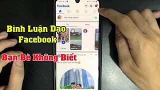 Cách Bình Luận Comment Trên Facebook Mà Bạn Bè Không Biết