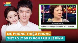 Mẹ Phùng Thiệu Phong rơi nước mắt tiết lộ lý do con trai ly hôn Triệu Lệ Dĩnh|Hóng Cbiz