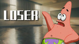 [Patrick Star] Loser remix. It's not fun to be a pink loser