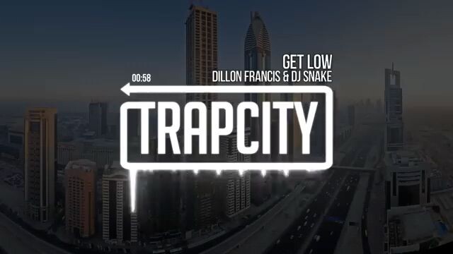 Dillon Francis & DJ Snake - Get Low