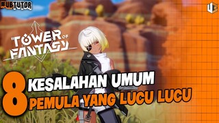 8 KESALAHAN UMUM PEMULA DI TOWER OF FANTASY | UB Tutor