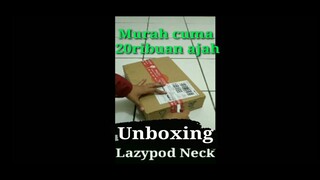 Unboxing lazypod Neck Murah cuma 20 ribuan