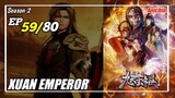 The Success Of Empyrean Xuan Emperor Episode 59 [Season 2] Subtitle Indonesia