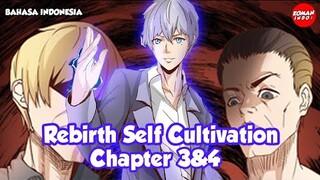 Rebirth Self Cultivation Chapter 3 dan 4 Bahasa indonesia