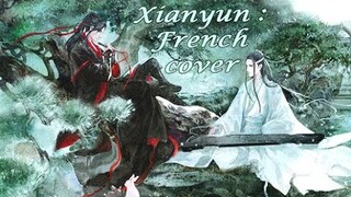 Mo Dao Zu Shi - XianYun (wangxian song) french cover (lyrics by Miyakuli)