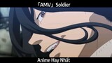 「AMV」Soldier Hay Nhất