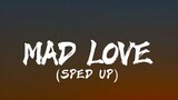Mad Love -  (Tiktok) Sped Up (Lyrics)