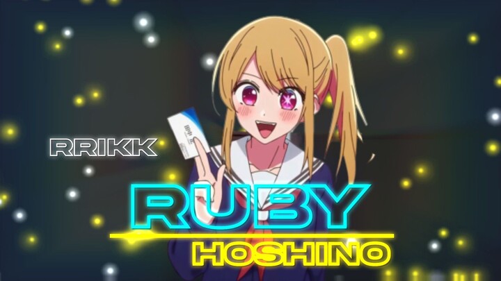 [AMV] Ruby Hoshino Edit