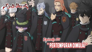 Black Clover (Season Terbaru) - Episode 171 [Subtitle Indonesia] - " Pertempuran Dimulai "