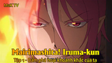 Mairimashita! Iruma-kun Tập 1 - Dám phá hoại khoảnh khắc của ta