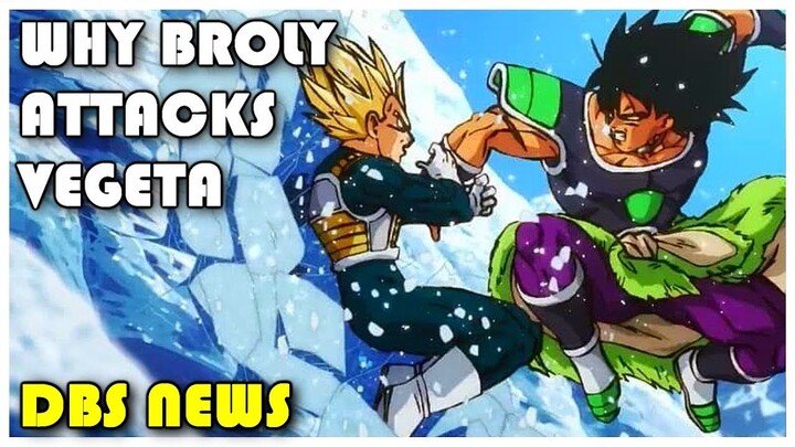 Why Broly Attacks Vegeta First In Dragon Ball Super Broly Movie