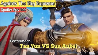 Againts The Sky Supreme Episode 109 sub indo |Spoiler