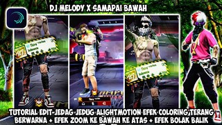 TUTORIAL EDIT JEDAG JEDUG ALIGHTMOTION FF DJ MELODY X SAMAPAI BAWAH VIRAL TIK TOK TERBARU 2022