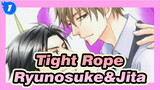 Tight Rope|Ohara Ryūnosuke&Satoya Jita||(II）_1