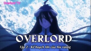 Overlord Tập 2 - Kế hoạch lớn của Ma vương