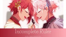 【Fanmade MV】Incomplete Ruler - Kujo Tenn & Nanase Riku - Lyrics Full Ver.『Romaji - English - Bahasa』