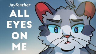 ✧ WARRIORS ✧ Jayfeather | All Eyes On Me | PMV