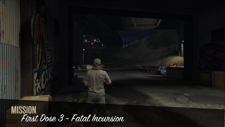 First Dose 3 : Fatal Incursion [GRAND THEFT AUTO ONLINE]