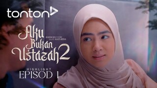 Aku Bukan Ustazah 2 2025 Episod 1
