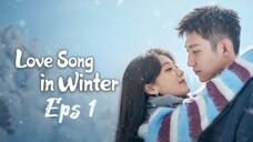 🇨🇳Love Song in winter Eps 1 (Sub Indonesia)