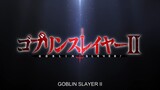 Season2Ep01-GoblinSlayer