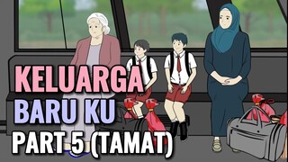 KELUARGA BARU KU PART 5 (TAMAT) - Animasi Sekolah