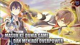 Dunia Game - 10 Anime Isekai Mc Overpower Masuk ke Dunia Game | Rekomendasi Anime