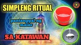 SIMPLENG RITUAL PANGTANGGAL NG MALAS SA KATAWAN | KONTRA MALAS