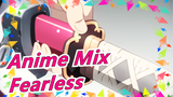 Anime Mix|[Epic] Fearless
