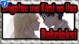 Shigatsu wa Kimi no Uso
Rekoleksi_1