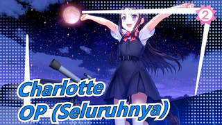 [Charlotte]OP (Seluruhnya)_2