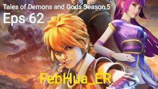 Tales of Demons and Gods Season 5 Episode 62 Subtitle Indonesia