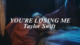 You're Losing Me Lyrics - Taylor Swift