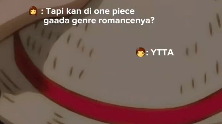 Onepiece gaada romance kok😊