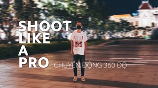 Chuyển động 360 độ // SHOOT LIKE A PRO