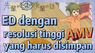 [My Senpai Is Annoying] AMV |  ED dengan resolusi tinggi yang harus disimpan