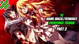 10 Anime Magic/Romance Overpower Terbaik!! Part2