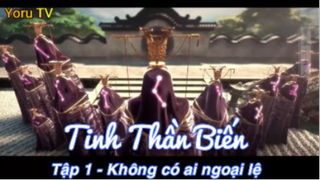 Tinh Thần Biến Tập 1 - Không có ai ngoại lệ