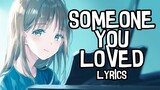 Nightcore - Someone You Loved (Lyrics) (Female Version)