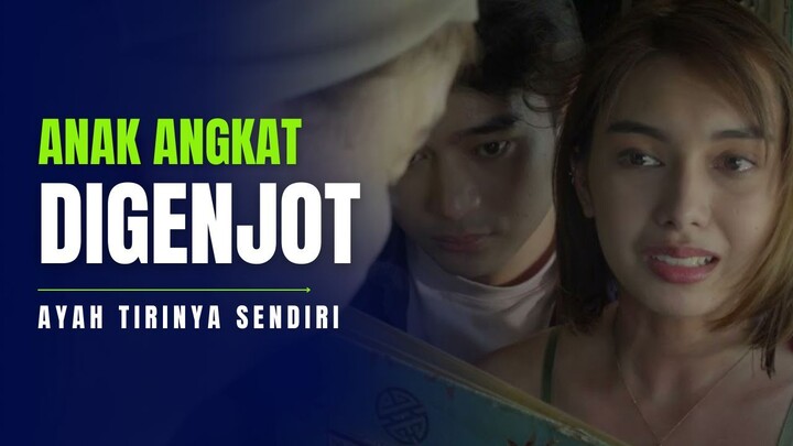 PASRAH DIGENJ0T AYAH TIRI - ALUR FILM COCOK TANAM