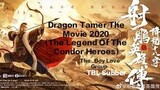 Dragon Tamer The Movie (The Legend Of The Condor Heroes 2020)