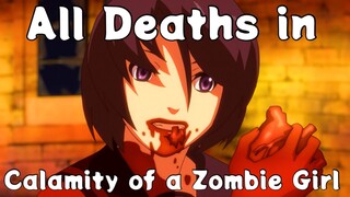 All Deaths in Calamity of a Zombie Girl (2018)