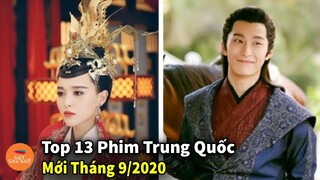 Cày Toét Mắt Cùng Top 13 Phim Trung Quốc Mới Lên Sóng Tháng 9 Năm 2020 Hay Nhất Đáng Xem Nhất