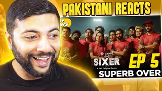 TVF SIXER EPISODE 5 | SUPERB OVER | REACTION
