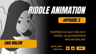 MELIHAT CEWEK JALAN MALAM MALAM (RIDDLE ANIMATION EPISODE: 3)