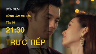 Trực tiếp VTV3 | Đừng làm mẹ cáu tập 1 | Quỳnh Kool được con gái giu2p tìm chồng