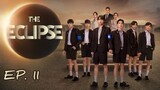 🇹🇭 The Eclipse (2022) - EP 11 Eng Sub
