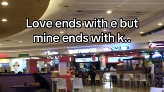 Love ends with E but mine ends with K