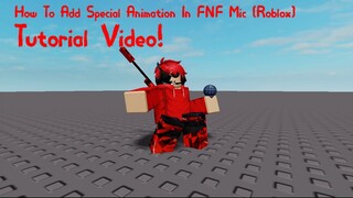 How To Add Special Animation In FNF Mic (Roblox)